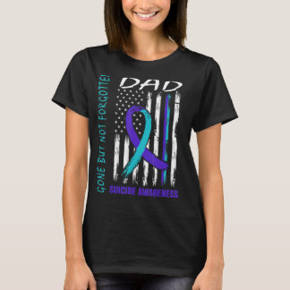 Gone But Not Forgotten Dad Suicide Awareness Flag  T-Shirt