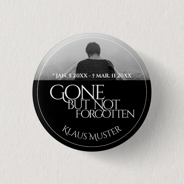 Gone but Not Forgotten - Dark Button (Front)