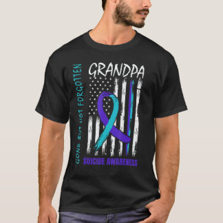 Gone But Not Forgotten Grandpa Suicide Awareness F T-Shirt