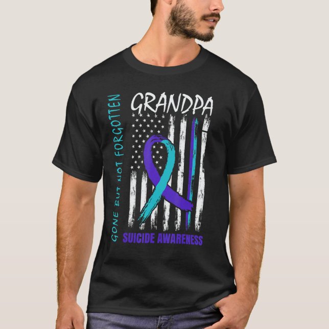 Gone But Not Forgotten Grandpa Suicide Awareness F T-Shirt (Front)