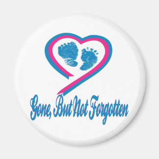 Gone But Not Forgotten Magnet