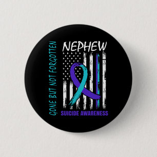 Gone But Not Forgotten Nephew Suicide Awareness Fl Button