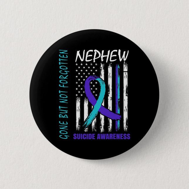 Gone But Not Forgotten Nephew Suicide Awareness Fl Button (Front)