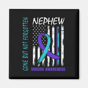 Gone But Not Forgotten Nephew Suicide Awareness Fl Magnet