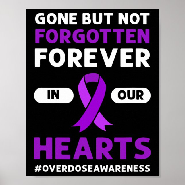 Gone But Not Forgotten. Overdose Awareness  Poster (Front)