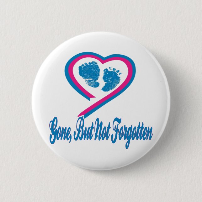 Gone But Not Forgotten Pinback Button (Front)