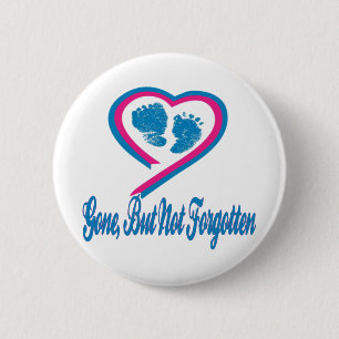 Gone But Not Forgotten Pinback Button