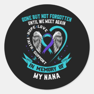 Gone But Not Forgotten Until We Meet Again Gift Na Classic Round Sticker