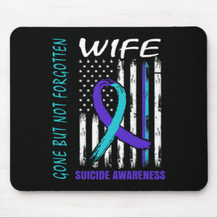 Gone But Not Forgotten Wife Suicide Awareness Flag Mouse Pad