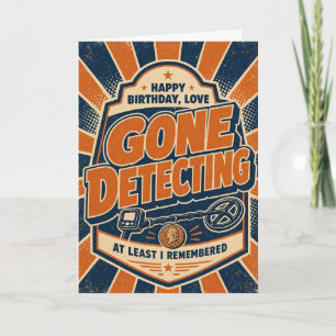 Gone Detecting Wife Birthday Card