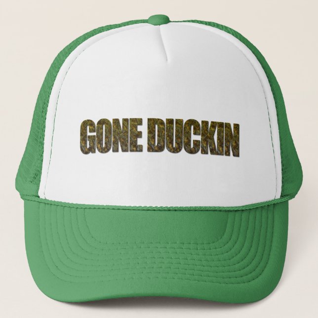 Gone Duckin Trucker Hat (Front)