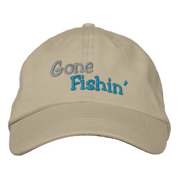 Gone Fishin' Embroidered Baseball Cap by Luzesky at Zazzle