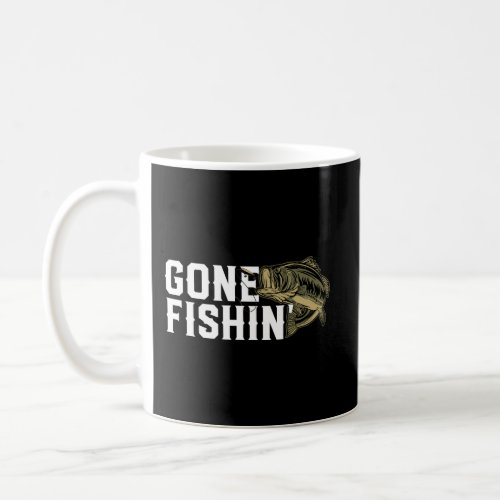 Gone Fishin Funny Largemouth Bass Fishing Gift For Coffee Mug