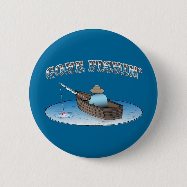 Gone Fishin' Pinback Button (Front)