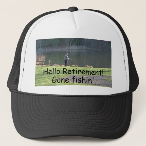 Gone Fishin Retirement Hat