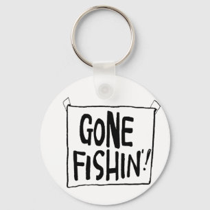 Gone Fishin' T-shirts and Gifts. Keychain