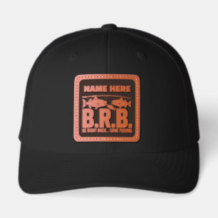 Gone Fishing Be Right Back Funny Fishing Leather Patch Hat