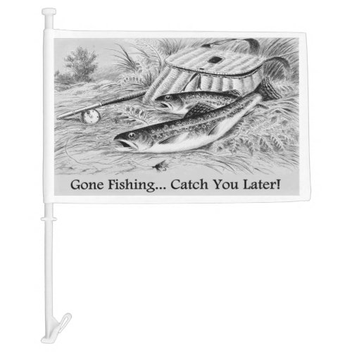 Gone Fishing Catch You Later popular design Car Flag