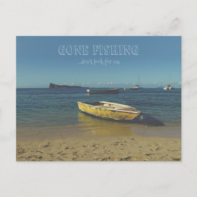 Gone Fishing - don't look for me (customizable)  Postcard (Front)