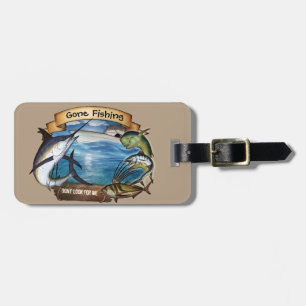Gone Fishing (don't look for me) Luggage Tag