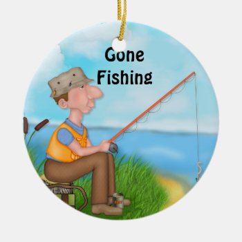 Gone Fishing Fisherman Ceramic Ornament by Spice at Zazzle