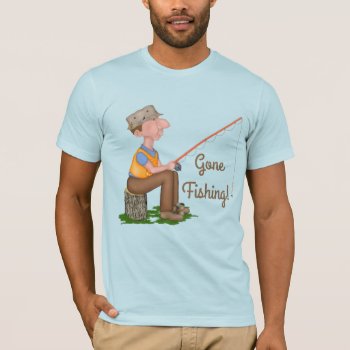 Gone Fishing Fisherman Customize Text T-shirt by Spice at Zazzle
