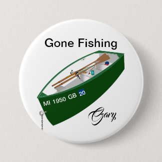 Gone Fishing Fisherman Fishing Camp Button Pin.
