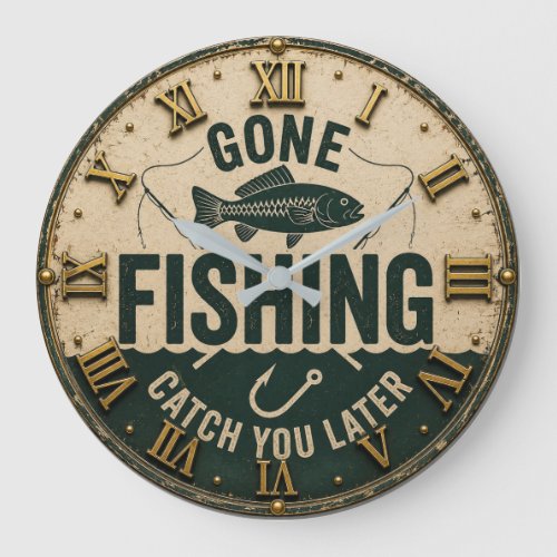 Gone Fishing Funny Fisherman Cabin & Lake House Large Clock