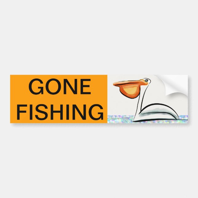 Gone fishing - Pelican Bumper Sticker (Front)