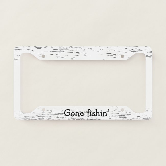 Gone Fishing Sports License Plate Frame