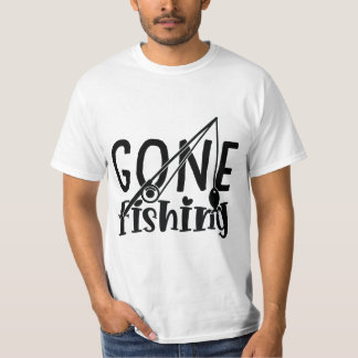 Gone Fishing T-Shirt