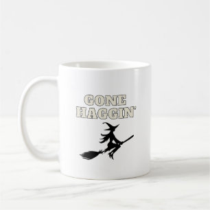 Gone Haggin’ Witchy  Coffee Mug