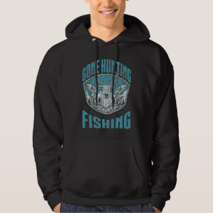 Gone Hunting Will Be Fishing Soon  Hunter Fisher Hoodie