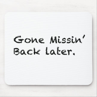 Gone Missin' Mouse Pad
