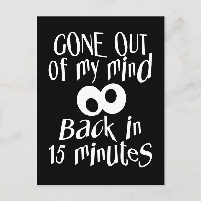 “Gone Out Of My Mind” postcard, customize Postcard (Front)