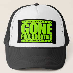 GONE POOL SHOOTING - Undefeated Billiards Player Trucker Hat