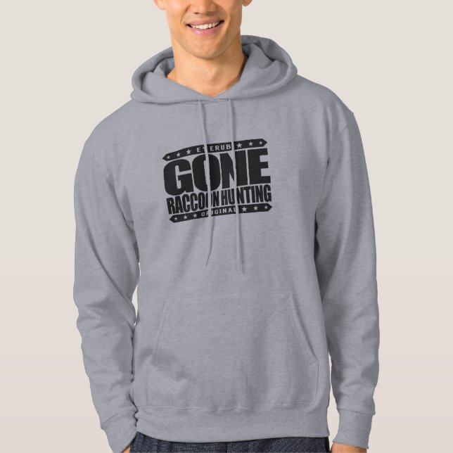 GONE RACCOON HUNTING - Night Coon Hunter & Trapper Hoodie (Front)