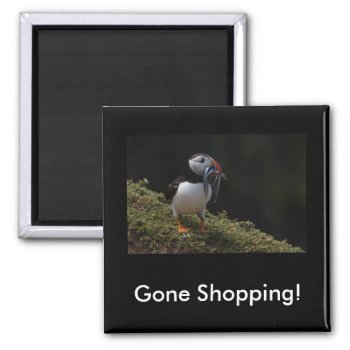 Gone Shopping Fisher Puffin Magnet by Welshpixels at Zazzle