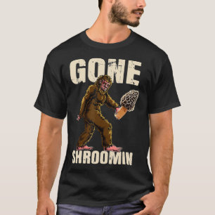 Gone Shrooming Bigfoot Morel Mushroom Hunter Sasqu T-Shirt