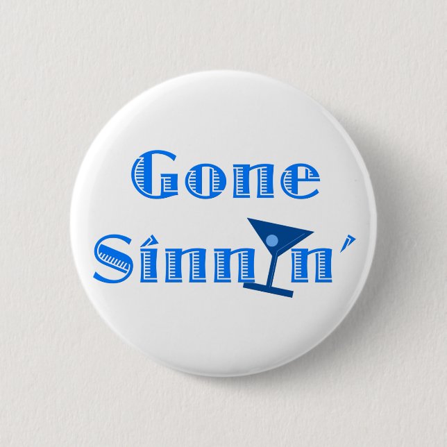 Gone Sinnin' Button (Front)