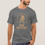Gone Squatchin: Bigfoot Hunter Gone Squatching Sas T-Shirt