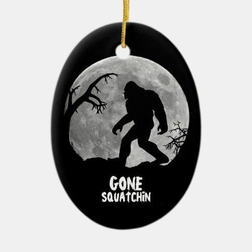 Gone Squatchin _ Bigfoot silhouette with moon Ceramic Ornament