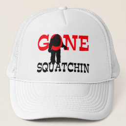 Gone Squatchin Bigfoot Trapped Trucker Hat