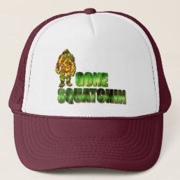 Gone Squatchin: Bobo will never find Bigfoot Trucker Hat