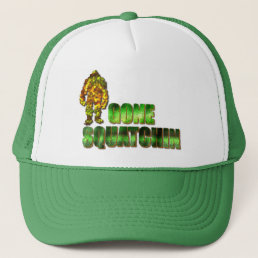 Gone Squatchin: Bobo will never find Bigfoot Trucker Hat