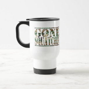 GONE SQUATCHIN CAMO TRAVEL MUG