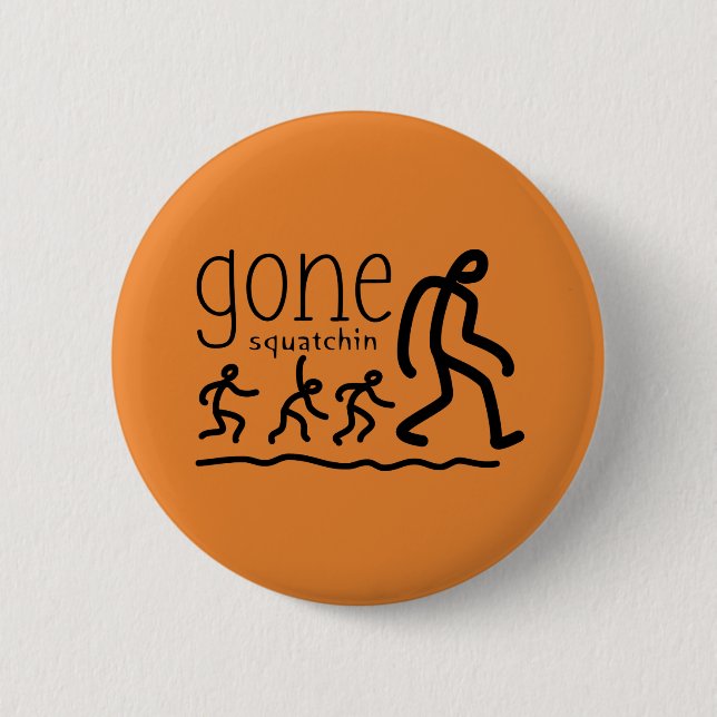 Gone Squatchin Cartoon Pinback Button (Front)