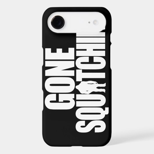 Gone Squatchin Case-Mate iPhone Case (Back)