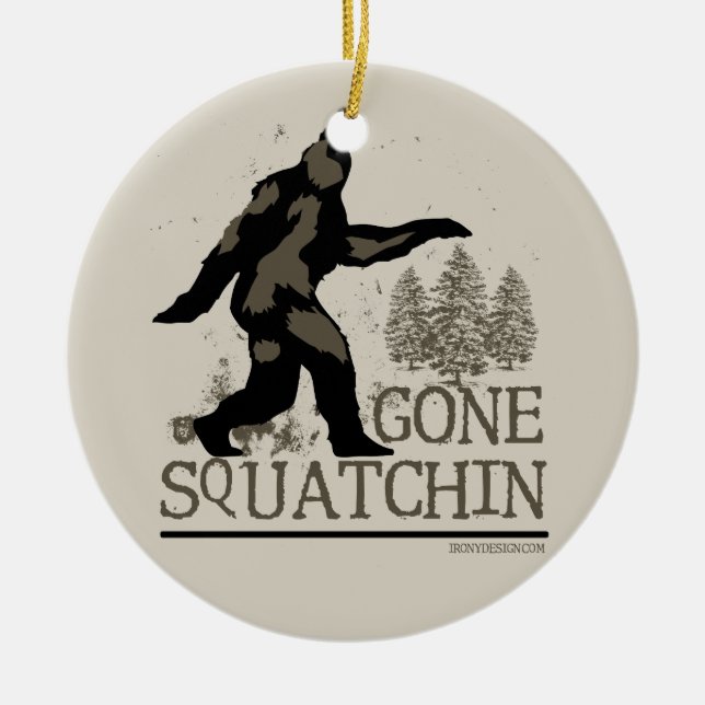 Gone Squatchin Ceramic Ornament (Front)