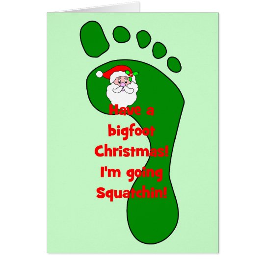 gone squatchin Christmas Card